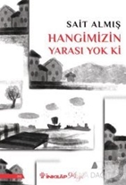 Hangimizin Yarası Yok Ki