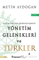 Antik Çağ'dan Küreselleşmeye Yönetim Gelenekleri ve Türkler Cilt 2