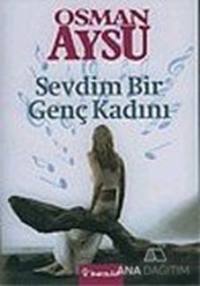 Sevdim Bir Genç Kadını