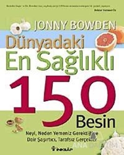 Dünyadaki En Sağlıklı 150 Besin