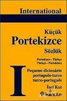 International Küçük Portekizce Sözlük Portekizce - Türkçe Türkçe - Portekizce