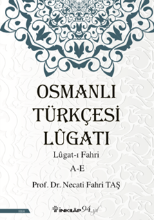 Osmanlı Türkçesi Lügatı - Lügatı Fahri A - E