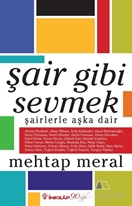 Şair Gibi Sevmek