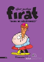 Fırat-Bana Mı Gülüyonuz?