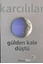 Gülden Kale Düştü