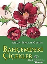 Bahçemdeki Çiçekler