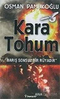 Kara Tohum Barış Sonsuz Bir Rüyadır