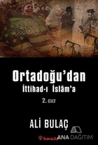 Ortadoğu'dan İttihad-ı İslam'a 2. Cilt