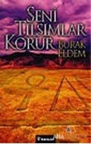 Seni Tılsımlar Korur