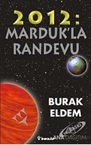 2012: Marduk'la Randevu 2012: Ejderhanın Yılı
