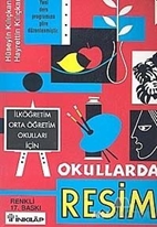 Okullarda Resim İlköğretim Orta Öğretim Okulları İçin