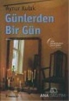 Günlerden Bir Gün