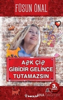 Aşk Çiş Gibidir Gelince Tutamazsın