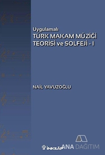 Uygulamalı Türk Makam Müziği Teorisi ve Solfeji 1