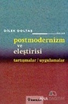 Postmodernizm ve Eleştirisi Tartışmalar/Uygulamalar