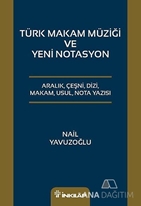 Türk Makam Müziği ve Yeni Notasyon