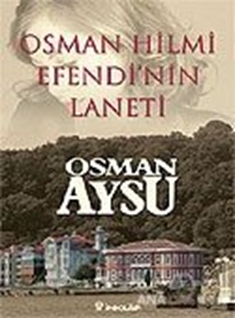 Osman Hilmi Efendi'nin Laneti