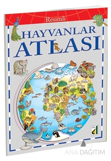 Resimli Hayvanlar Atlası / Resimli Dünya Atlası