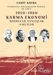 Cumhuriyet Ekonomisinin Öyküsü 2. Cilt: 1950 - 1980 Karma Ekonomi