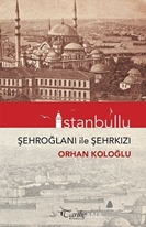 İstanbullu - Şehroğlanı ile Şehrkızı