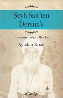 Şeyh Sait'ten Dersim'e