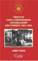 Türkiye'de Partili Cumhurbaşkanı Tartışmalarının Kısa Tarihçesi (1923 - 1950)