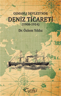 Osmanlı Devleti'nde Deniz Ticareti (1908 - 1914)