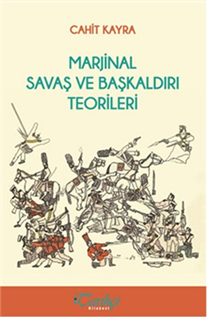 Marjinal Savaş ve Başkaldırı Teorileri