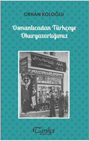 Osmanlıcadan Türkçeye Okuryazarlığımız