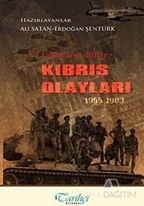 Tanıkların Diliyle Kıbrıs Olayları 1955 - 1983