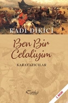 Ben Bir Celaliyim Karayazıcılar