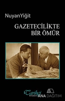 Gazetecilikte Bir Ömür