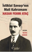 İstiklal Savaşının Mali Kahramanı : Hasan Fehmi Ataç