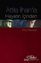 Attila İlhan'la Hayatın İçinden