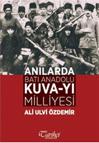 Anılarda Batı Anadolu Kuva-yı Milliyesi