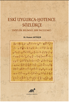 Eski Uygurca – Hotence Sözlükçe Sözlük Bilimsel Bir Çalışma