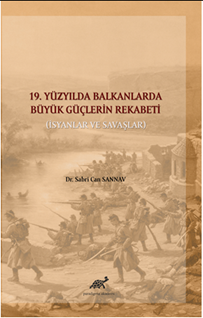 19. Yüzyılda Balkanlarda Büyük Güçlerin Rekabeti