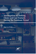 Investigation of Clothing Choice and Care Features During The Pandemic Period