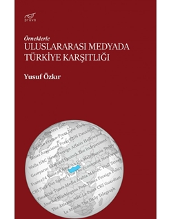 Uluslararası Medyada Türkiye Karşıtlığı