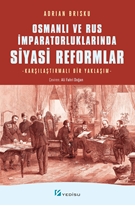 Osmanlı ve Rus İmparatorluklarında Siyasi Reformlar