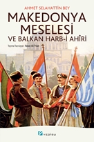 Makedonya Meselesi ve Balkan Harb-i Ahiri
