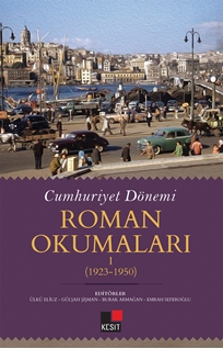 Cumhuriyet Dönemi Roman Okumaları 1