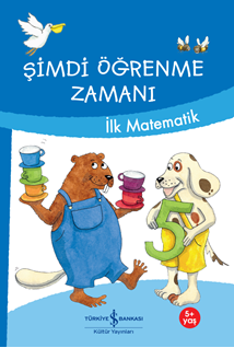 Şimdi Öğrenme Zamanı İlk Matematik