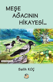 Meşe Ağacının Hikayesi