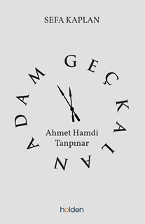 Geç Kalan Adam : Ahmet Hamdi Tanpınar