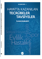 Hayatta Kazanılan  Tecrübeler Tavsiyeler