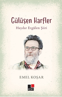 Gülüşen Harfler  Haydar Ergülen Şiiri