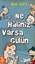 Ne Haliniz Varsa Gülün