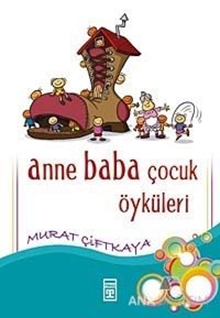 Anne Baba Çocuk Öyküleri