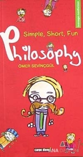 Simple, Short, Fun Philosophy